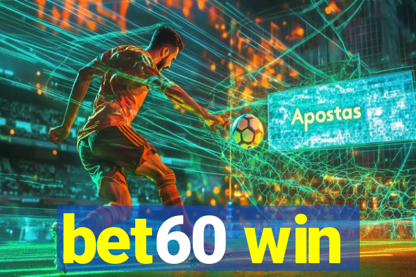 bet60 win